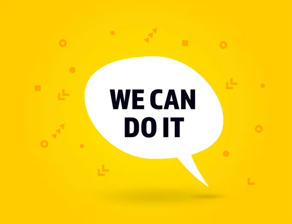 We can do it speech bubble banner pop art memphis style