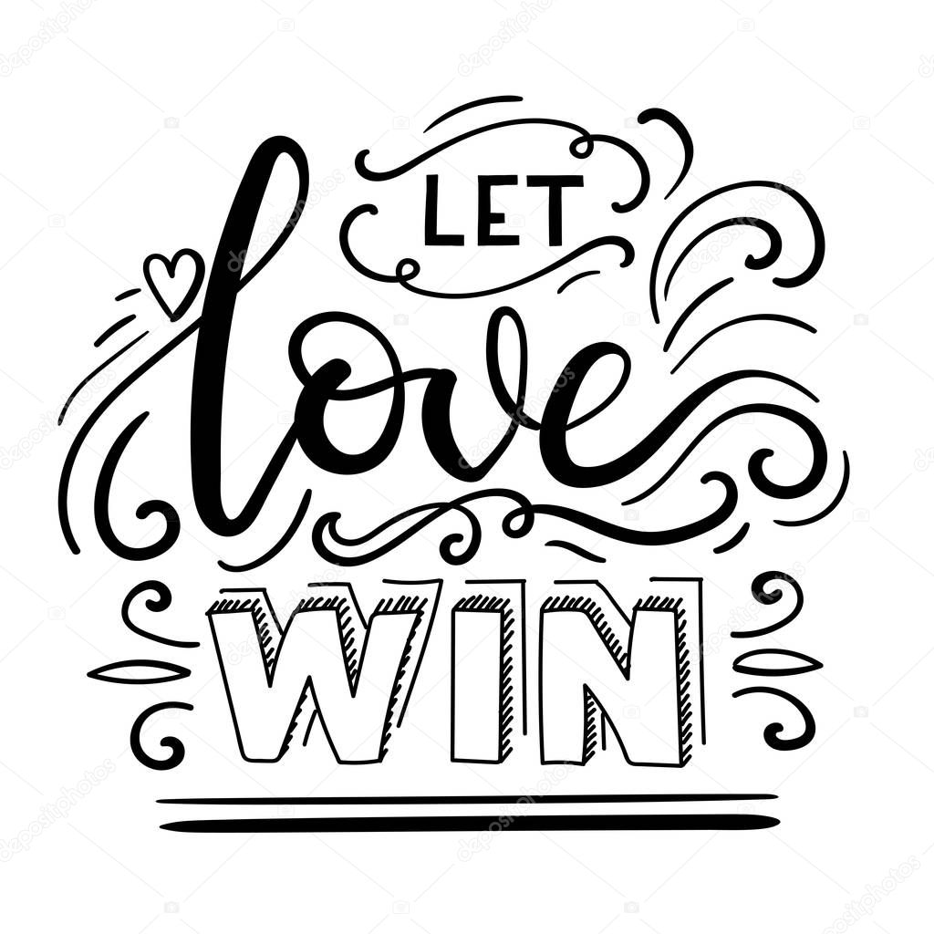 Let Love Wins. Hand Lettering Poster. Modern Calligraphy Greeting Card.