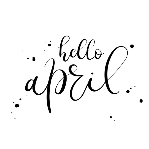 Hello April hand lettering inscription. Greeting card with modern calligraphy. — Stock Vector