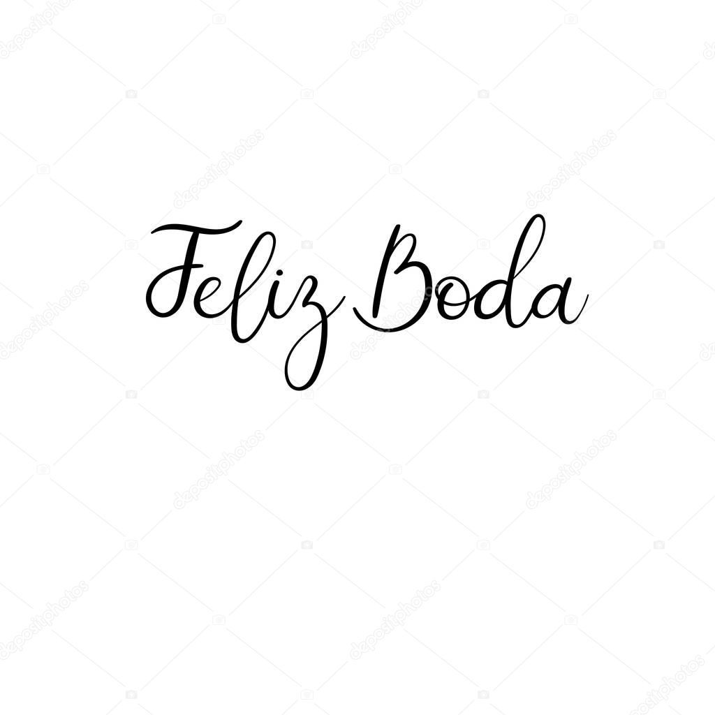 Happy wedding calligraphy text in Spanish. Handwritten inscription. Feliz Boda