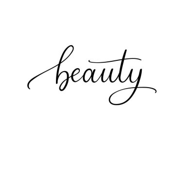 Güzellik. Modern hat yazıt. Vektör el yazı tebrik kartı.