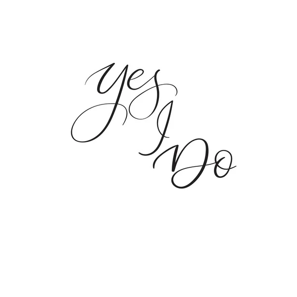 Yes i Do. Handwritten wedding phrase. Modern calligraphy. Vector lettering — Stock Vector