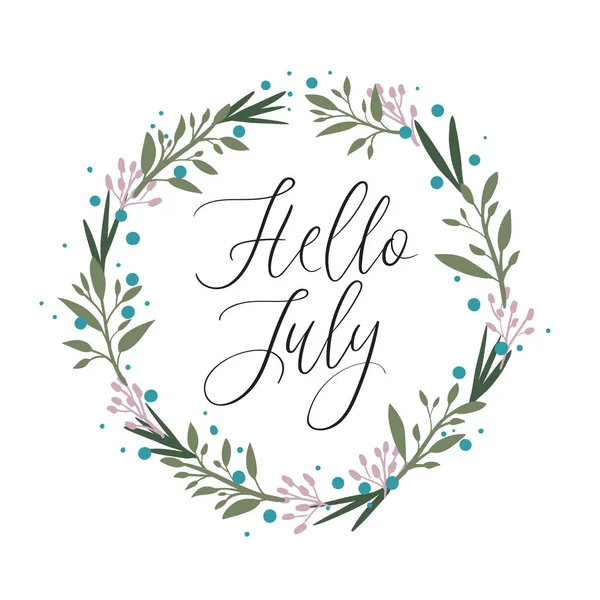 Hello July Hand Lettering Card. Caligrafie modernă. Coroană florală — Vector de stoc