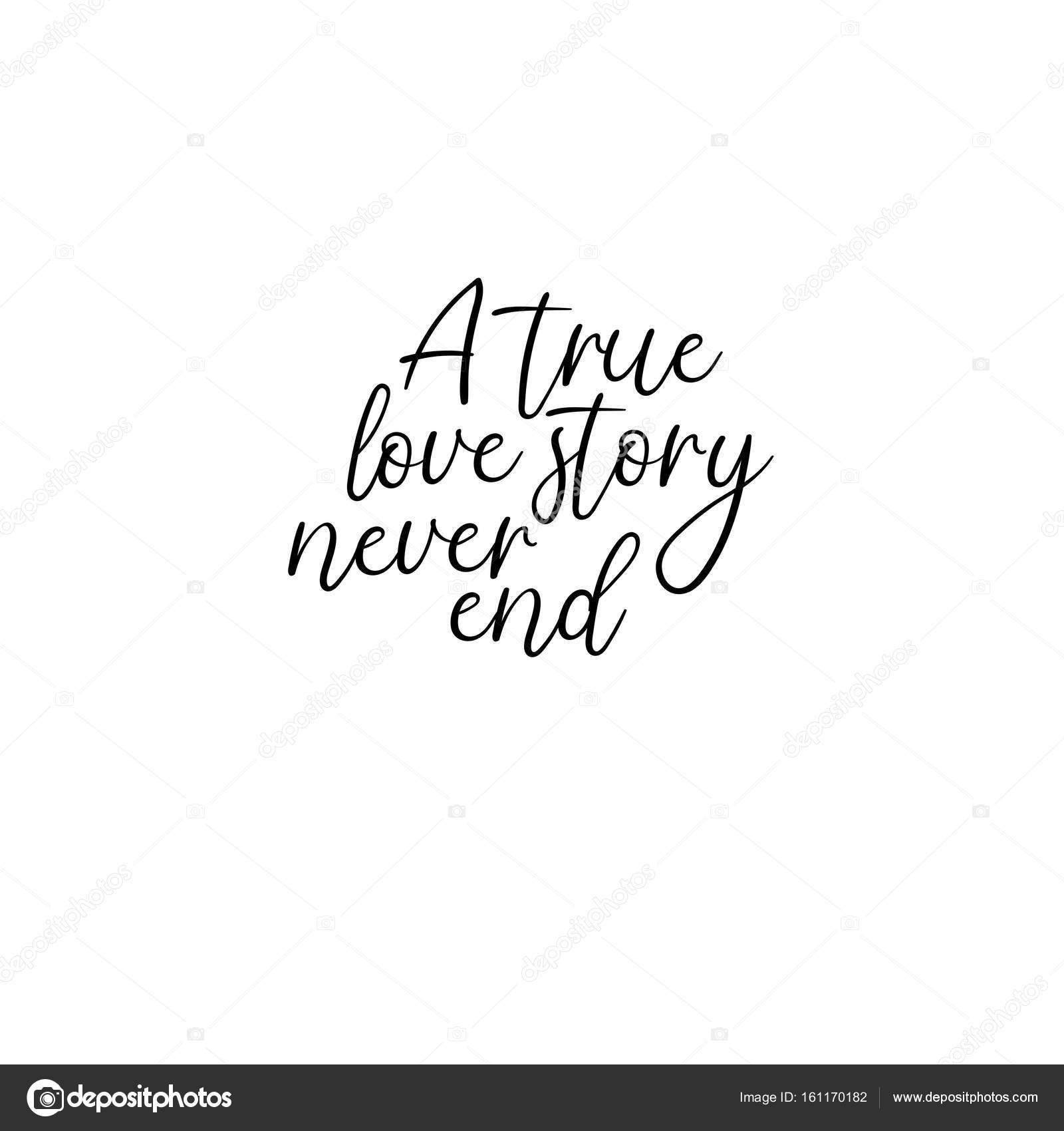 love calligraphy true end. never Calligraphy story Handwritten. A love true for