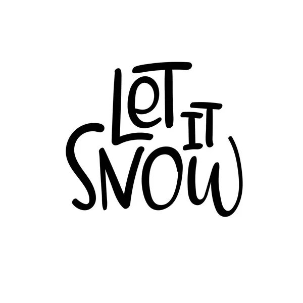 Lass es schneien. Weihnachts- und Glückwunschkarten. moderne Kalligraphie. Handschrift für Grußkarten, Foto-Overlays, Einladungen, Tags. — Stockvektor
