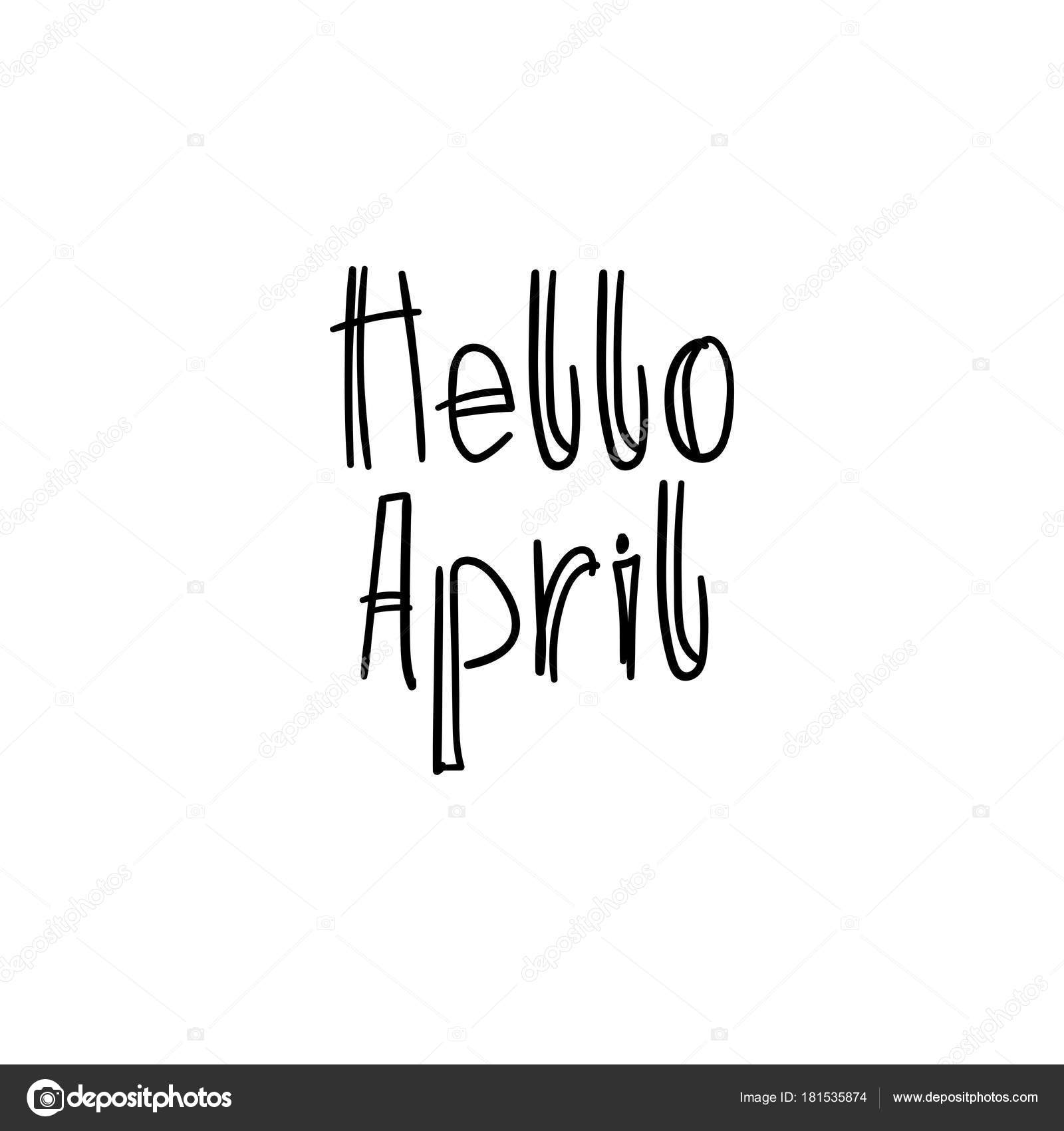 Hello April Hand Lettering Inscription. Spring Greeting Card. Brush