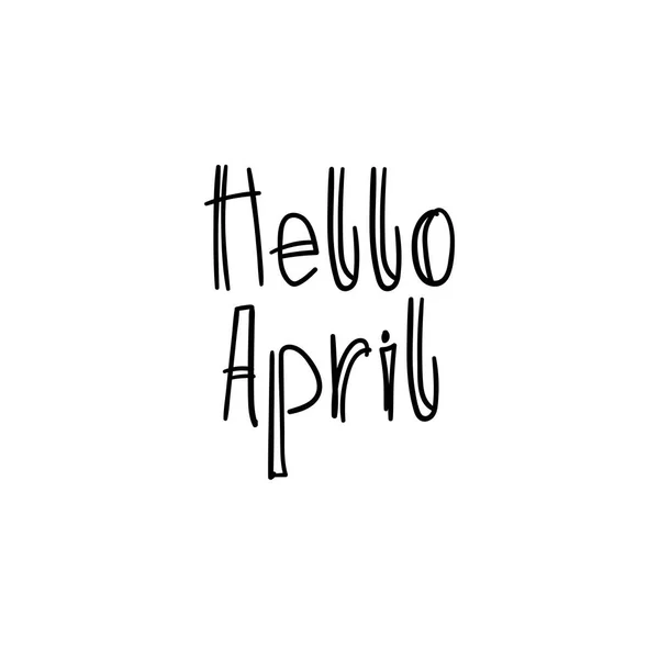 Hallo April Hand belettering inscriptie. Lente groet Card. borstel kalligrafie. Vectorillustratie. — Stockvector