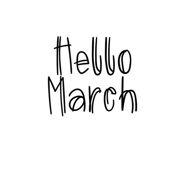 Hello March Hand Lettering Inscription. Spring Greeting Card. Brush Calligraphy. Vector Illustration. — Stock Vector