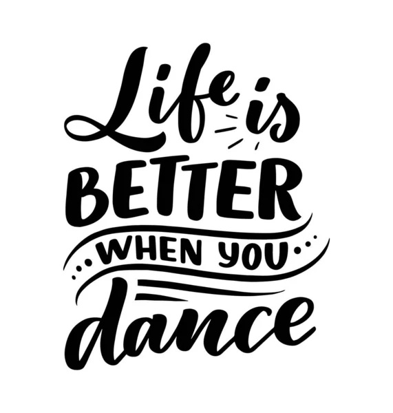 Hand Drawn Phrase Dance Print Logo Poster Design Lettering Quote — Stock Vector