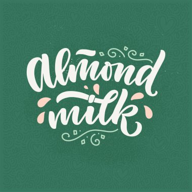 Pankart, logo ve ambalaj tasarımı için badem sütü harfleri. Organik beslenme sağlıklı yiyecekler. Süt ürünleri hakkında bir deyim. Vektör illüstrasyonu