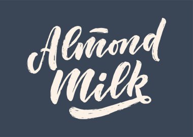 Pankart, logo ve ambalaj tasarımı için badem sütü harfleri. Organik beslenme sağlıklı yiyecekler. Süt ürünleri hakkında bir deyim. Vektör illüstrasyonu