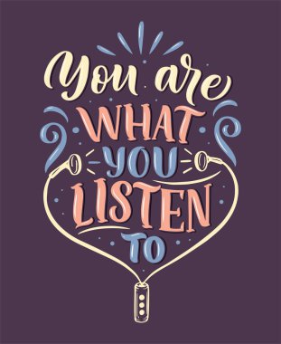 Müzik hakkında ilham verici bir alıntı. Harflerle çizilmiş el yapımı klasik bir illüstrasyon. Tişört ve çantalarda basılı ifade, kırtasiye veya poster olarak. Vektör