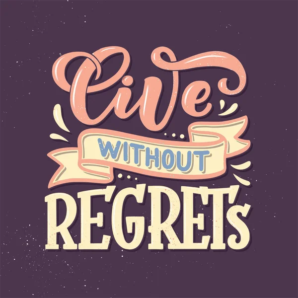 Inspirational Quote Live Regrets Hand Drawn Vintage Illustration Lettering Decoration — Stock Vector