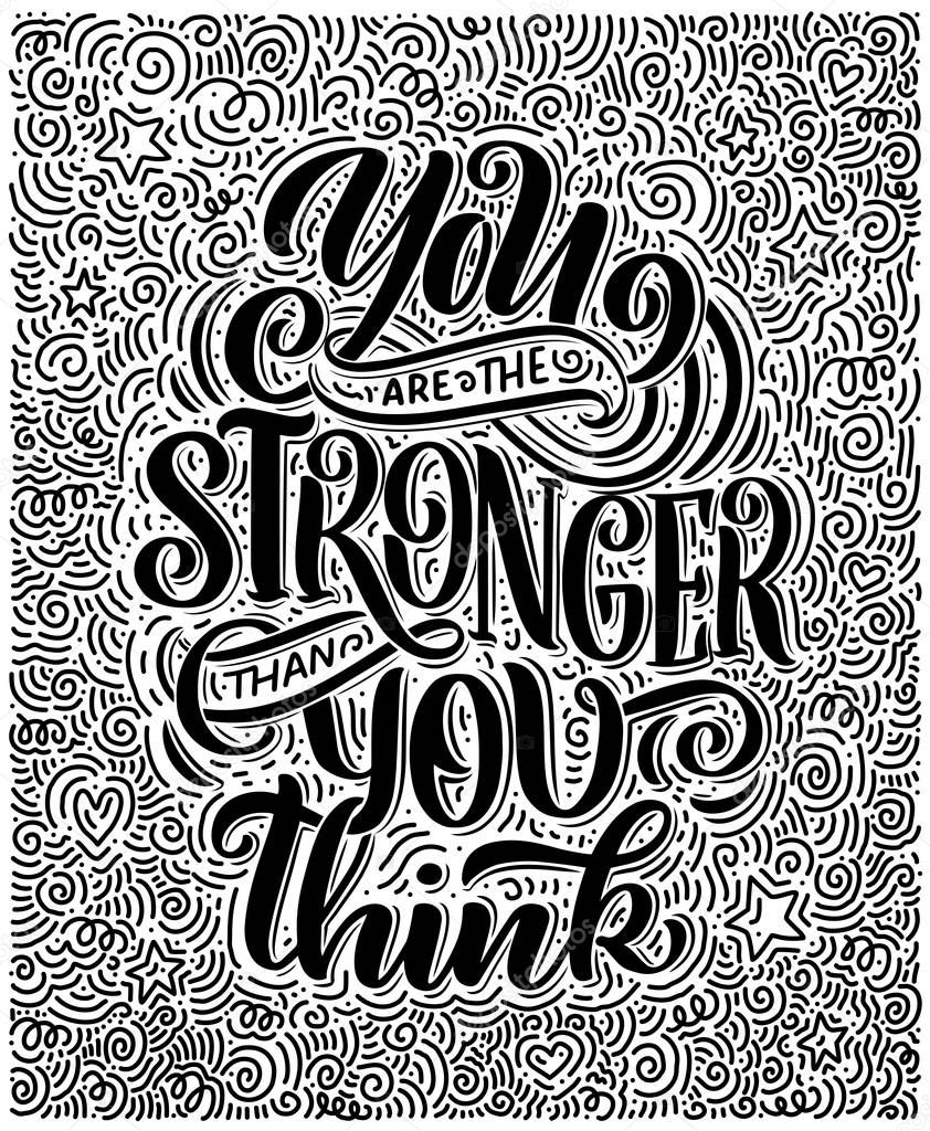 Inspirational quote. Hand drawn vintage illustration with lettering and decoration elements. Drawing for prints on t-shirts and bags, stationary or poster. Vector