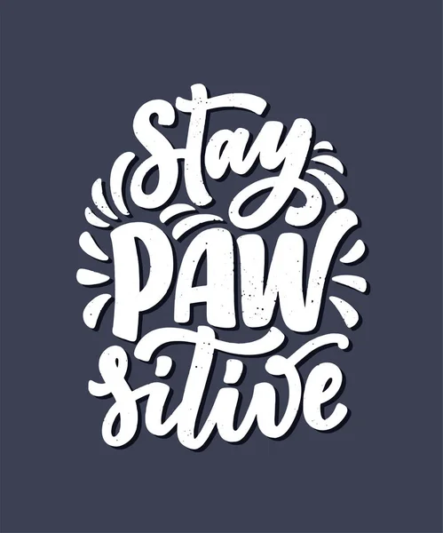 Ilustración vectorial con frase divertida. Cita inspiradora dibujada a mano sobre perros. Cartas para póster, camiseta, tarjeta, invitación, pegatina. — Vector de stock