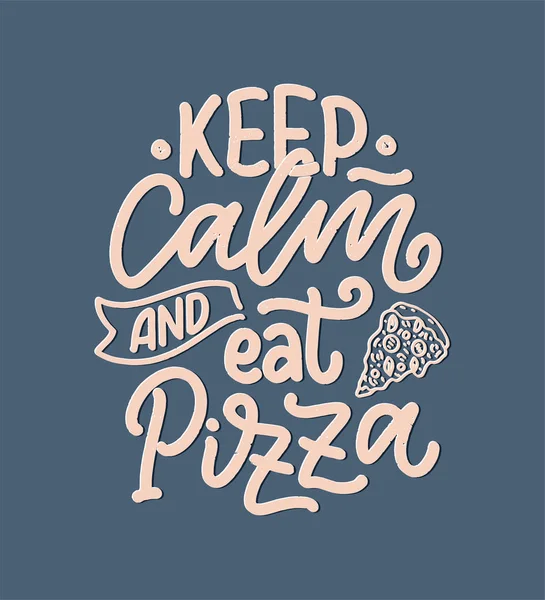 Hand Drawn Ettering Quote Pizza Typographic Menu Design Poster Restaurant — Stock Vector