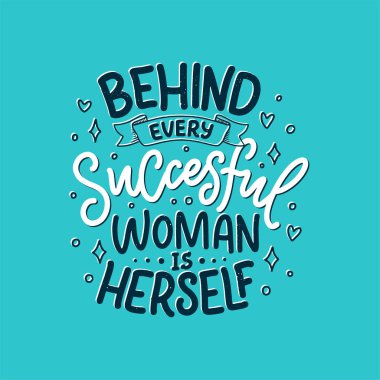 Kadınlar hakkında yazılar yazan güzel bir illüstrasyon. El yazısıyla ilham verici bir alıntı. Şablon tasarım elemanı. Feminizm konsepti için baskı. Vektör illüstrasyonu