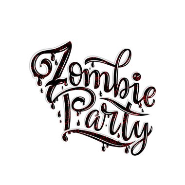 Zombi partisinin parti davetiyesi, tebrik kartı ve afiş için vektör illüstrasyonu. El yazısıyla yazılmış zombi partisi posteri, rozet şablonu. Harf tipografisi cadılar bayramı çizimi