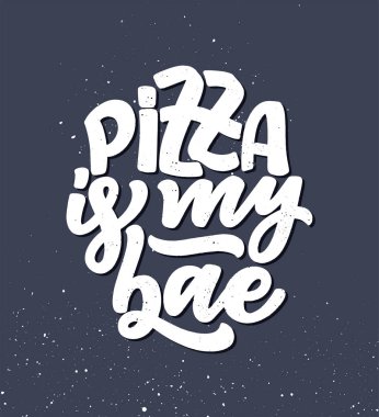 Pizzayla ilgili elle çizilmiş bir alıntı. Tipografik menü tasarımı. Restoran için poster ya da baskı şablonu. Komik bir kavram. Vektör illüstrasyonu