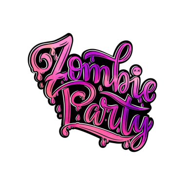 Zombi partisinin parti davetiyesi, tebrik kartı ve afiş için vektör illüstrasyonu. El yazısıyla yazılmış zombi partisi posteri, rozet şablonu. Harf tipografisi cadılar bayramı çizimi