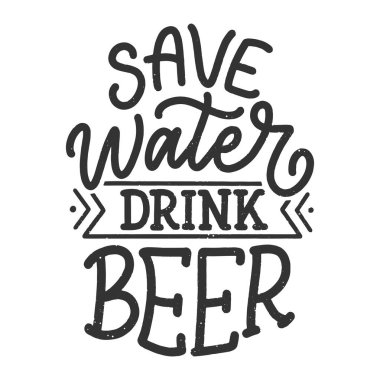 Bira hakkında klasik tarzda alıntı yapan bir poster. Kaligrafik pankart ve tişört izi. Bar veya bar menüsü tasarımı için el çizimi pankart. Vektör illüstrasyonu