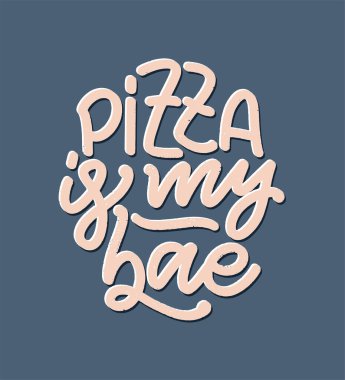 Pizzayla ilgili elle çizilmiş bir alıntı. Tipografik menü tasarımı. Restoran için poster ya da baskı şablonu. Komik bir kavram. Vektör illüstrasyonu