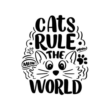 Kediler hakkında el yazısı tarzında yazılmış komik bir alıntı. Posterler için yaratıcı tipografi sloganı. Cool vektör illüstrasyonu.
