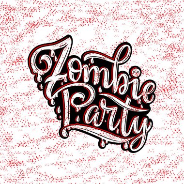Zombi partisinin parti davetiyesi, tebrik kartı ve afiş için vektör illüstrasyonu. El yazısıyla yazılmış zombi partisi posteri, rozet şablonu. Harf tipografisi cadılar bayramı çizimi