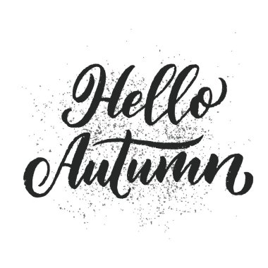 Merhaba sonbahar. El yazısı ve fırça kalem harfleri. Bayram tebrik kartı ve mevsimlik sonbahar tatili davetiyesi tasarımı. Vektör