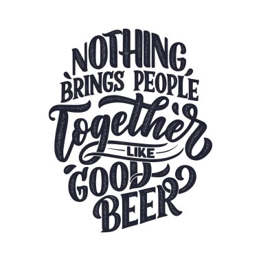 Bira hakkında klasik tarzda alıntı yapan bir poster. Kaligrafik pankart ve tişört izi. Bar veya bar menüsü tasarımı için el çizimi pankart. Vektör illüstrasyonu