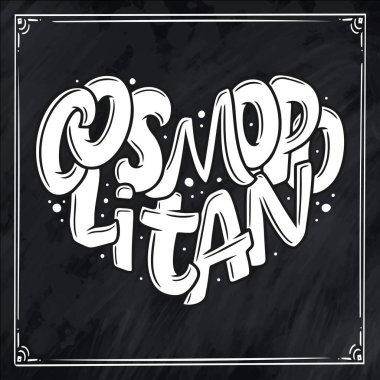 Kokteyl adı, kalpte yazılıydı. Kozmopolit. Kabarcık şeklinde elle çizilmiş. Poster, afiş, baskı için şablon. Vektör