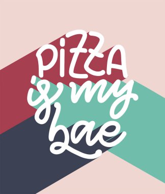 Pizzayla ilgili elle çizilmiş bir alıntı. Tipografik menü tasarımı. Restoran için poster ya da baskı şablonu. Komik bir kavram. Vektör illüstrasyonu