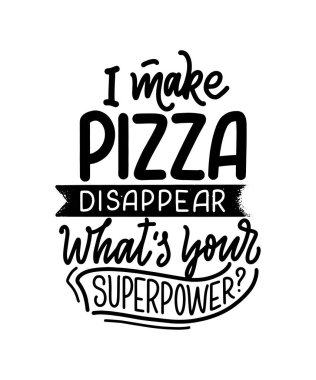 Pizzayla ilgili elle çizilmiş bir alıntı. Tipografik menü tasarımı. Restoran için poster ya da baskı şablonu. Komik bir kavram. Vektör illüstrasyonu