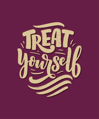 Harf yazarak kendine kıyak yap. Blog veya satış için vektör alıntısı. Güzel bir şeyler yapmanın zamanı geldi. Güzellik, vücut bakımı, kaliteli kozmetik ürünler, lezzetli yemekler, ego. Modern yazı metni. Tasarım baskısı