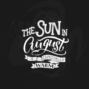 Ağustosla ilgili cümleli şirin minimalist poster. İzole edilmiş arka planda el yazısıyla yazılmış mektuplar. Harf alıntısı, kompozisyon. Vektör