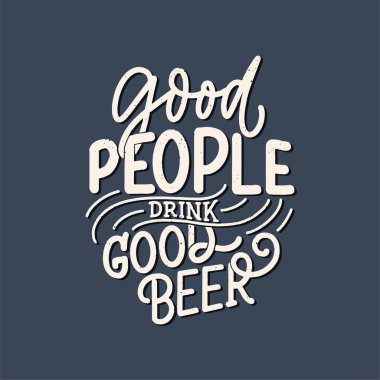 Bira hakkında klasik tarzda alıntı yapan bir poster. Kaligrafik pankart ve tişört izi. Bar veya bar menüsü tasarımı için el çizimi pankart. Vektör illüstrasyonu