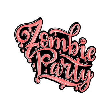 Zombi partisinin parti davetiyesi, tebrik kartı ve afiş için vektör illüstrasyonu. El yazısıyla yazılmış zombi partisi posteri, rozet şablonu. Harf tipografisi cadılar bayramı çizimi