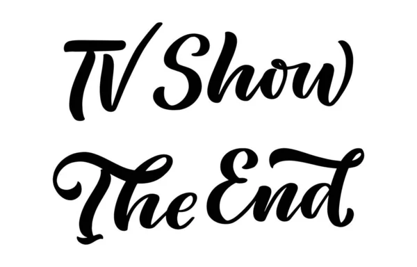 Show End Lettering Calligraphy Style White Background Англійською Графічний Дизайн — стоковий вектор