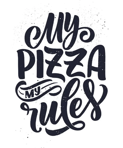 Ручной Рисунок Цитаты Пицце Типографический Дизайн Меню Плакат Ресторана Шаблон — стоковый вектор