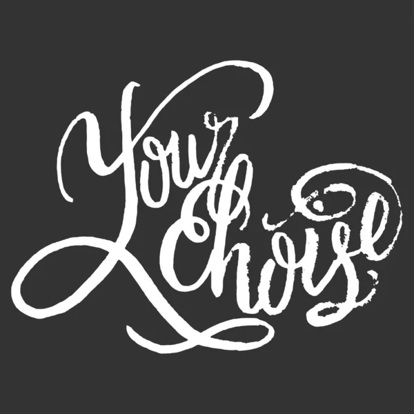 Jouw Keuze Calligrafisch Citaat Typografisch Ontwerp Zwarte Hand Lettering Tekst — Stockvector