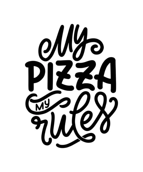 Cita Ettering Dibujado Mano Sobre Pizza Diseño Tipográfico Del Menú — Vector de stock