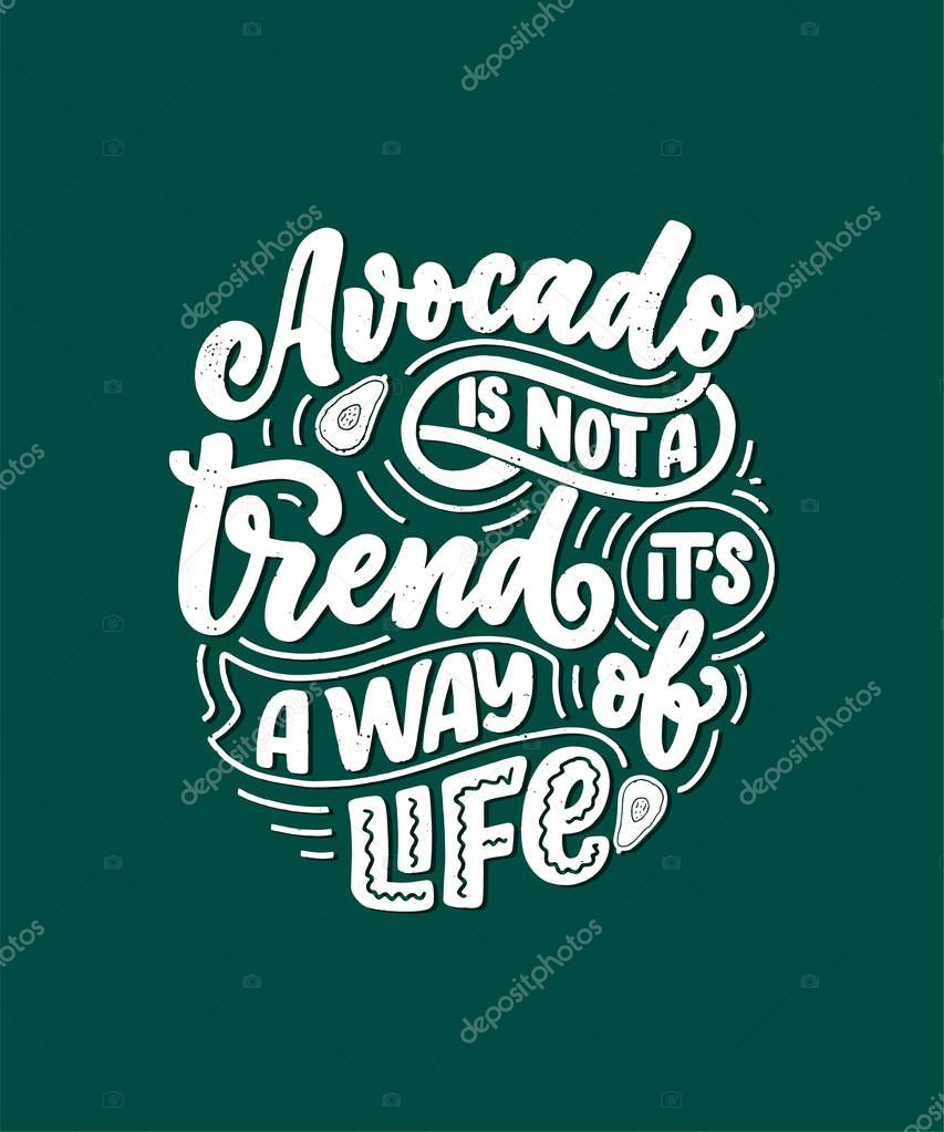 Poster with lettering quote. Natural food. Logo design. Sign banner for cooking, vector illustration. Diet menu. Organic raw vegan avocado
