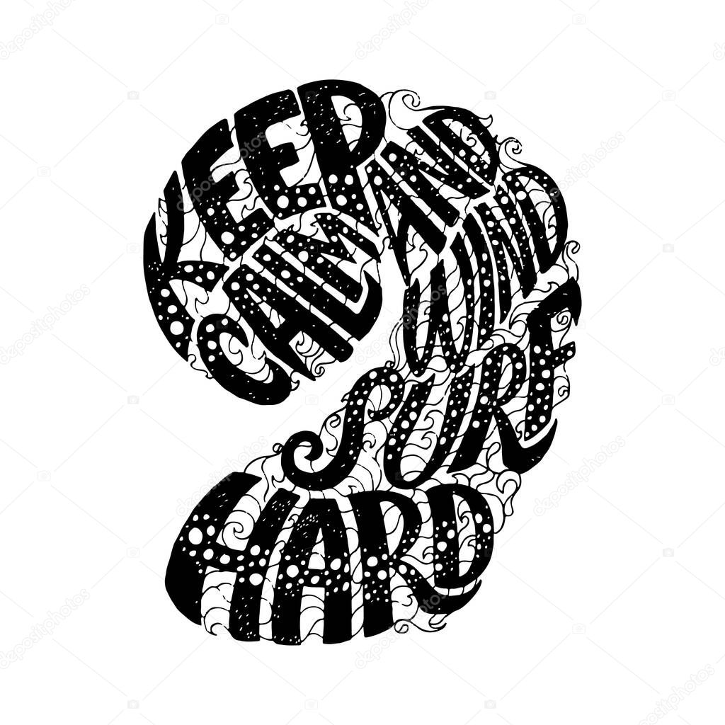 Keep Calm and Windsurf Hard. Hand lettering apparel t shirt print design, typographic composition phrase quote poster. Background with lettering.