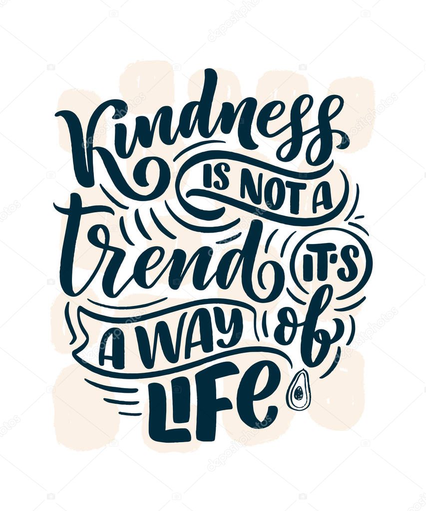Vector card with hand drawn unique typography design element for greeting cards, decoration, prints and posters. Handwritten lettering quote about kindness