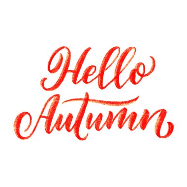 Merhaba sonbahar. El yazısı ve fırça kalem harfleri. Bayram tebrik kartı ve mevsimlik sonbahar tatili davetiyesi tasarımı. Vektör