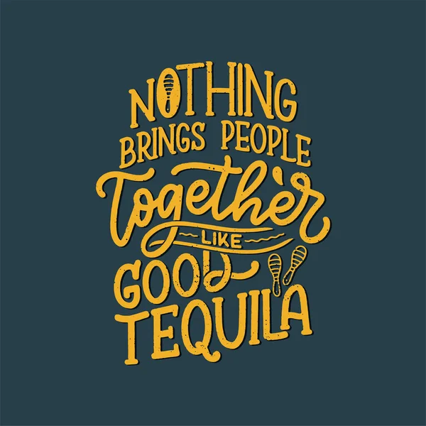 Lettering Poster Quote Tequila Vintage Style Calligraphic Banner Shirt Print — Stock Vector