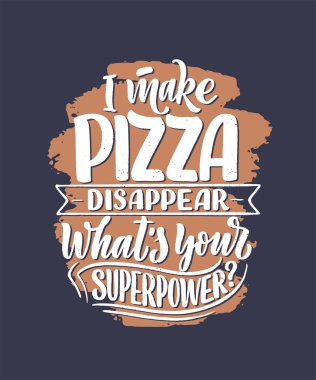 Pizzayla ilgili elle çizilmiş bir alıntı. Tipografik menü tasarımı. Restoran için poster ya da baskı şablonu. Komik bir kavram. Vektör