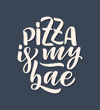Pizzayla ilgili elle çizilmiş bir alıntı. Tipografik menü tasarımı. Restoran için poster ya da baskı şablonu. Komik bir kavram. Vektör illüstrasyonu