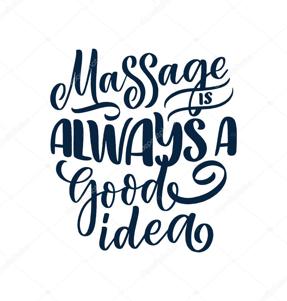 Fun slogan about massage. Lettering typography quote. Hand drawn inspirational, motivational poster. Cosmetology print, badge, logo, tag. Vector illustration
