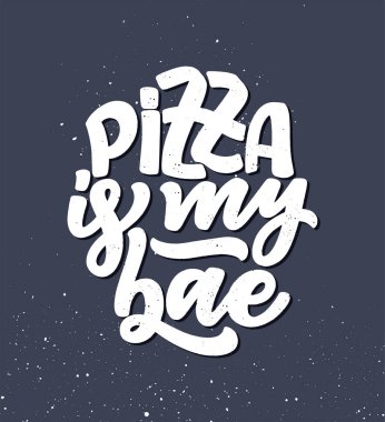 Pizzayla ilgili elle çizilmiş bir alıntı. Tipografik menü tasarımı. Restoran için poster ya da baskı şablonu. Komik bir kavram. Vektör